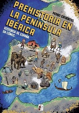 HISTORIA DEL ESPAÑA EN CÓMIC. LA PREHISTORIA EN LA PENÍNSULA IBÉRICA | 9788412105360 | CIFUENTES, PEDRO | Llibreria Drac - Llibreria d'Olot | Comprar llibres en català i castellà online