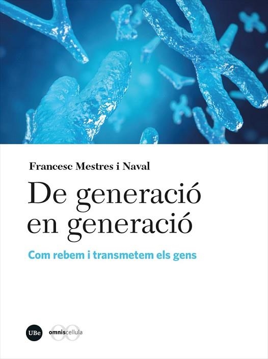 DE GENERACIÓ EN GENERACIÓ | 9788491687863 | MESTRES NAVAL, FRANCESC | Llibreria Drac - Llibreria d'Olot | Comprar llibres en català i castellà online