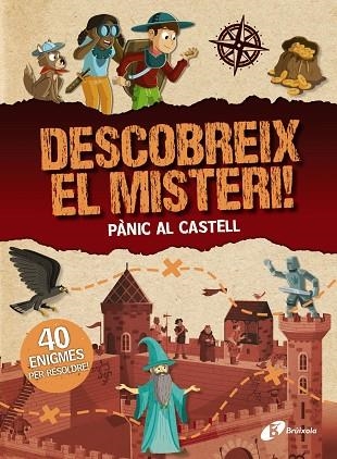 DESCOBREIX EL MISTERI! PÀNIC AL CASTELL | 9788413492117 | MOLLICA, CATHERINE | Llibreria Drac - Llibreria d'Olot | Comprar llibres en català i castellà online