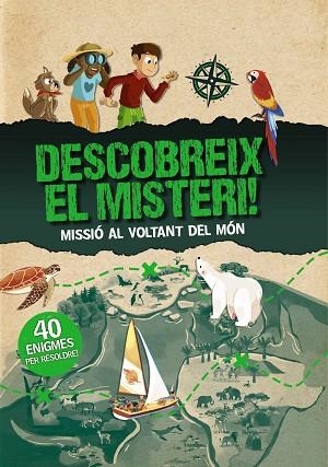 DESCOBREIX EL MISTERI! MISSIÓ AL VOLTANT DEL MÓN | 9788413492124 | MOLLICA, CATHERINE | Llibreria Drac - Llibreria d'Olot | Comprar llibres en català i castellà online