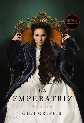 EMPERATRIZ, LA | 9788418945342 | GRIFFIS, GIGI | Llibreria Drac - Librería de Olot | Comprar libros en catalán y castellano online