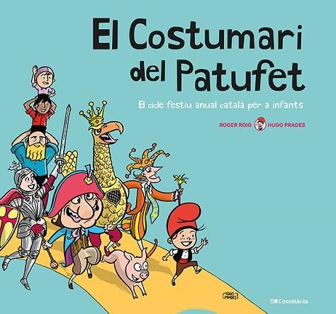 COSTUMARI DEL PATUFET, EL | 9788413560953 | ROIG CÉSAR, ROGER | Llibreria Drac - Librería de Olot | Comprar libros en catalán y castellano online