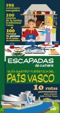 GUÍA GASTRO-TURISTICA DE PAIS VASCO 2013 (ESCAPADAS DE CUCHARA) | 9788415847472 | MONREAL, MANUEL | Llibreria Drac - Llibreria d'Olot | Comprar llibres en català i castellà online