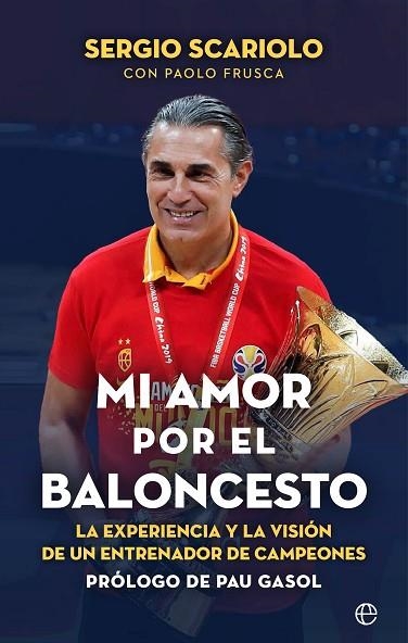 MI AMOR POR EL BALONCESTO | 9788413843964 | SCARIOLO, SERGIO; FRUSCA, PAOLO | Llibreria Drac - Llibreria d'Olot | Comprar llibres en català i castellà online