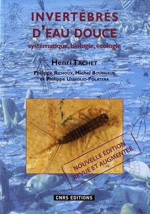 INVERTÉBRÉS D'EAU DOUCE : SYSTÉMATIQUE, BIOLOGIE, ÉCOLOGIE | 9782271069450 | TACHET, HENRI | Llibreria Drac - Llibreria d'Olot | Comprar llibres en català i castellà online