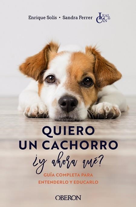 QUIERO UN CACHORRO, ¿Y AHORA QUÉ? | 9788441546561 | SOLÍS, ENRIQUE; FERRER DE LUCAS, SANDRA | Llibreria Drac - Llibreria d'Olot | Comprar llibres en català i castellà online