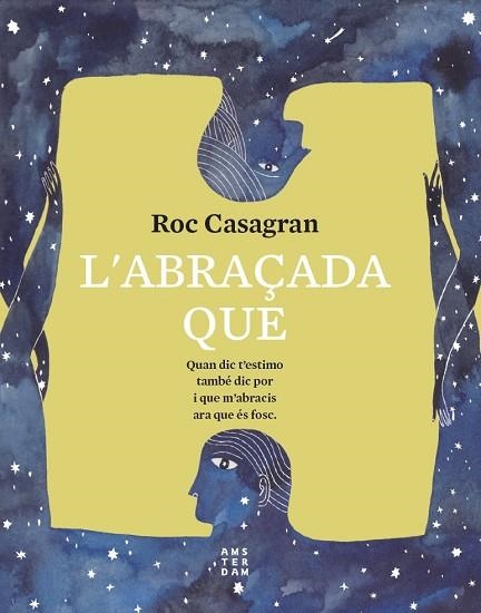 ABRAÇADA QUE, L' | 9788417918811 | CASAGRAN, ROC | Llibreria Drac - Llibreria d'Olot | Comprar llibres en català i castellà online