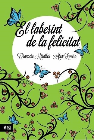 LABERINT DE LA FELICITAT, EL | 9788415642336 | MIRALLES, FRANCESC; ROVIRA, ÀLEX | Llibreria Drac - Llibreria d'Olot | Comprar llibres en català i castellà online