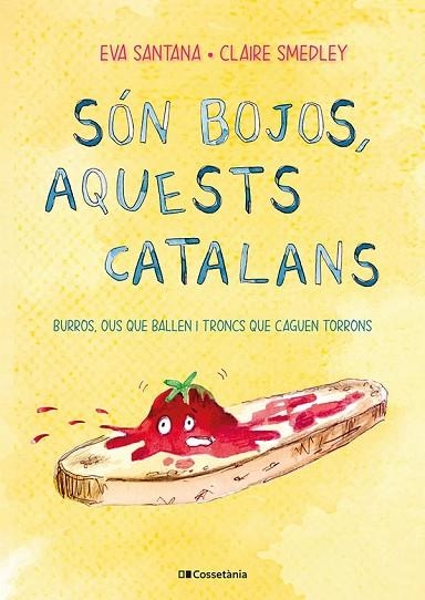 SÓN BOJOS, AQUESTS CATALANS | 9788413561639 | SMEDLEY, CLAIRE; SANTANA, EVA | Llibreria Drac - Llibreria d'Olot | Comprar llibres en català i castellà online