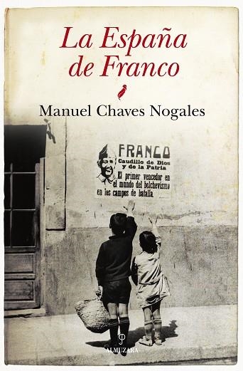 ESPAÑA DE FRANCO, LA | 9788415338857 | CHAVEZ NOGALES, MANUEL | Llibreria Drac - Llibreria d'Olot | Comprar llibres en català i castellà online