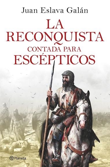 RECONQUISTA CONTADA PARA ESCÉPTICOS, LA | 9788408263425 | ESLAVA GALÁN, JUAN | Llibreria Drac - Librería de Olot | Comprar libros en catalán y castellano online