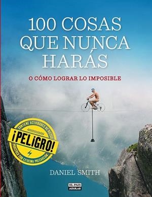 100 COSAS QUE NUNCA HARÁS | 9788403513129 | SMITH, DANIEL | Llibreria Drac - Librería de Olot | Comprar libros en catalán y castellano online