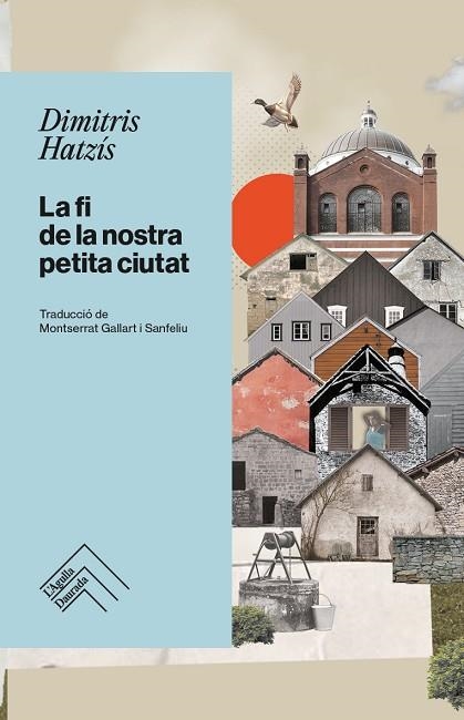 FI DE LA NOSTRA PETITA CIUTA, LA | 9788418705397 | HATZÍS, DIMITRIS | Llibreria Drac - Llibreria d'Olot | Comprar llibres en català i castellà online