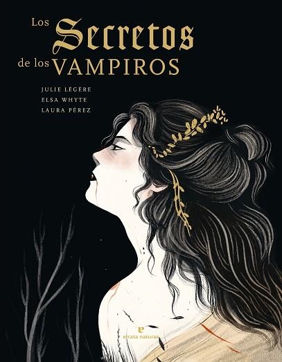 SECRETOS DE LOS VAMPIROS, LOS  | 9788419158185 | LÉGÈRE, JULIE; WHYTE, ELSA; PÉREZ, LAURA | Llibreria Drac - Llibreria d'Olot | Comprar llibres en català i castellà online