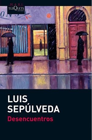 DESENCUENTROS | 9788483836521 | SEPULVEDA, LUIS | Llibreria Drac - Librería de Olot | Comprar libros en catalán y castellano online