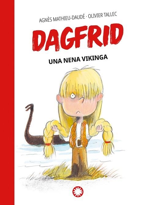 DAGFRID. UNA NENA VIKINGA 1 | 9788418304781 | MATHIEU-DAUDÉ, AGNÈS | Llibreria Drac - Llibreria d'Olot | Comprar llibres en català i castellà online