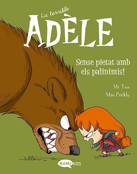 SENSE PIETAT AMB ELS PALINIMIS (LA TERRIBLE ADÈLE VOL.7) | 9788419183095 | TAN, MR | Llibreria Drac - Llibreria d'Olot | Comprar llibres en català i castellà online