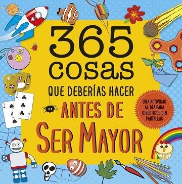 365 COSAS QUE DEBERÍAS HACER ANTES DE SER MAYOR | 9788408222644 | AA.DD. | Llibreria Drac - Llibreria d'Olot | Comprar llibres en català i castellà online