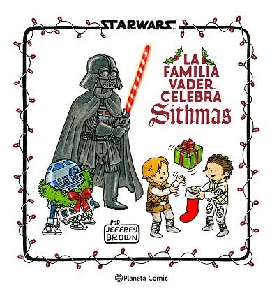 STAR WARS. LA FAMILIA VADER CELEBRA SITHMAS | 9788411121286 | BROWN, JEFFREY | Llibreria Drac - Llibreria d'Olot | Comprar llibres en català i castellà online