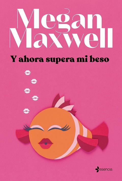 Y AHORA SUPERA MI BESO | 9788408264293 | MAXWELL, MEGAN | Llibreria Drac - Llibreria d'Olot | Comprar llibres en català i castellà online