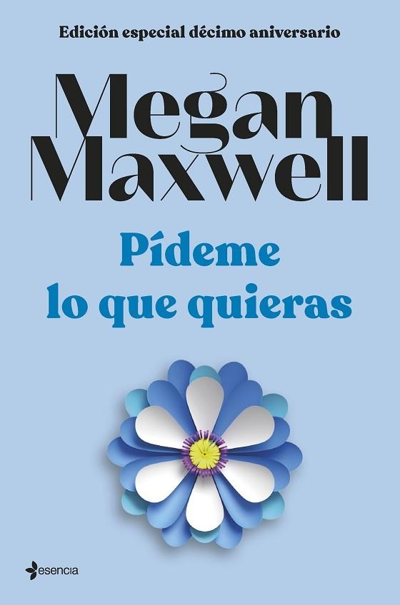 PÍDEME LO QUE QUIERAS (EDICIÓN ESPECIAL DÉCIMO ANIVERSARIO) | 9788408264286 | MAXWELL, MEGAN | Llibreria Drac - Llibreria d'Olot | Comprar llibres en català i castellà online