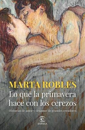 LO QUE LA PRIMAVERA HACE CON LOS CEREZOS | 9788467066906 | ROBLES, MARTA | Llibreria Drac - Llibreria d'Olot | Comprar llibres en català i castellà online