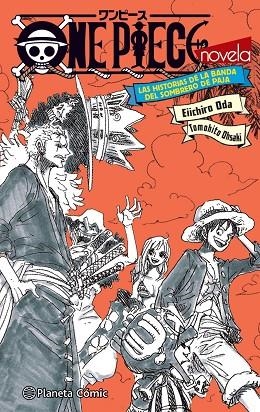 ONE PIECE LAS HISTORIAS DE LA BANDA DEL SOMBRERO DE PAJA (NOVELA) | 9788411401210 | ODA, EIICHIRO | Llibreria Drac - Llibreria d'Olot | Comprar llibres en català i castellà online