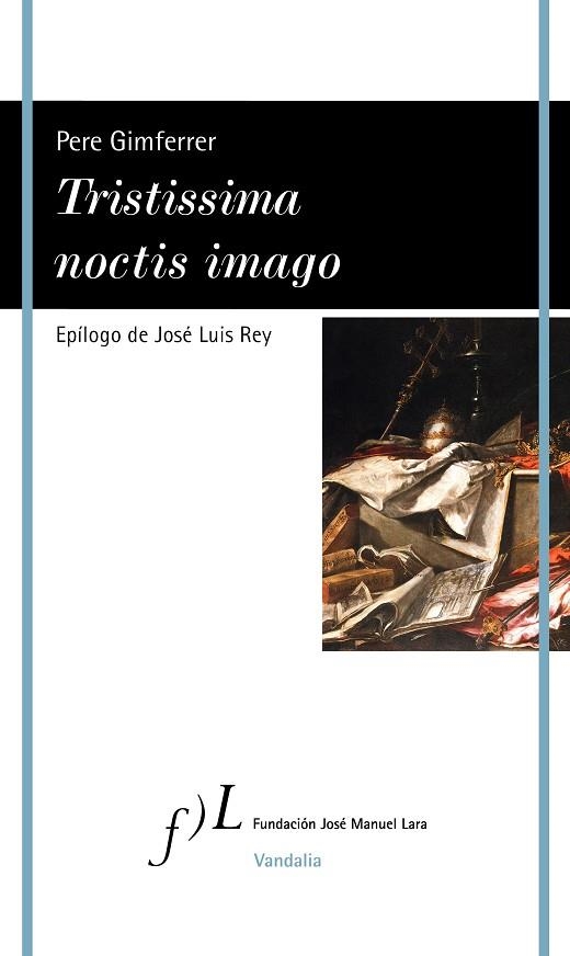 TRISTISSIMA NOCTIS IMAGO | 9788419132062 | GIMFERRER, PERE | Llibreria Drac - Librería de Olot | Comprar libros en catalán y castellano online