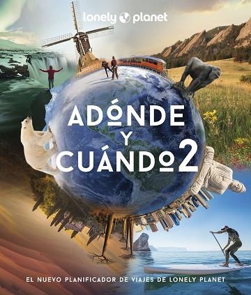 ADÓNDE Y CUÁNDO (ED. 2022) | 9788408256984 | BAXTER, SARAH; BLOOMFIELD, PAUL | Llibreria Drac - Llibreria d'Olot | Comprar llibres en català i castellà online