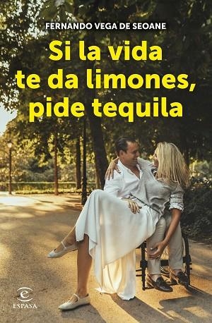 SI LA VIDA TE DA LIMONES, PIDE TEQUILA | 9788467066739 | VEGA DE SEOANE, FERNANDO | Llibreria Drac - Llibreria d'Olot | Comprar llibres en català i castellà online