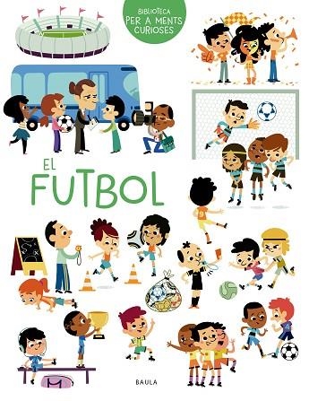 FUTBOL, EL  | 9788447949069 | SARRAZIN, AURÉLIE | Llibreria Drac - Llibreria d'Olot | Comprar llibres en català i castellà online