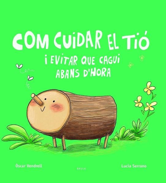 COM CUIDAR EL TIÓ I EVITAR QUE CAGUI ABANS D'HORA | 9788447949045 | VENDRELL CORRONS, OSCAR | Llibreria Drac - Librería de Olot | Comprar libros en catalán y castellano online