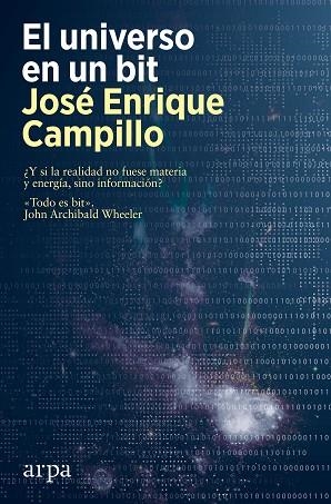 UNIVERSO EN UN BIT, EL | 9788418741616 | CAMPILLO, JOSÉ ENRIQUE | Llibreria Drac - Llibreria d'Olot | Comprar llibres en català i castellà online