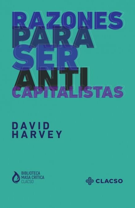 RAZONES PARA SER ANTICAPITALISTAS | 9789877226386 | HARVEY, DAVID | Llibreria Drac - Llibreria d'Olot | Comprar llibres en català i castellà online