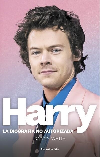 HARRY. LA BIOGRAFÍA NO OFICIAL DE HARRY | 9788419283184 | WHITE, DANNY | Llibreria Drac - Llibreria d'Olot | Comprar llibres en català i castellà online