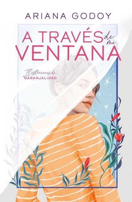 A TRAVÉS DE MI VENTANA (EDICIÓN ILUSTRADA) (TRILOGÍA HERMANOS HIDALGO 1) | 9788419366078 | GODOY, ARIANA | Llibreria Drac - Librería de Olot | Comprar libros en catalán y castellano online