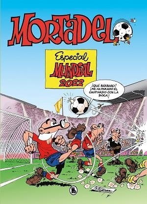 MORTADELO ESPECIAL MUNDIAL 2022 | 9788402427922 | IBÁÑEZ, FRANCISCO | Llibreria Drac - Llibreria d'Olot | Comprar llibres en català i castellà online