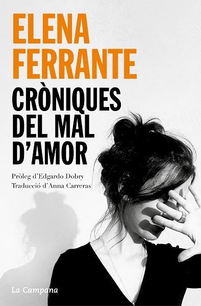 CRÒNIQUES DEL MAL D'AMOR: L'AMOR QUE MOLESTA, ELS DIES DE L'ABANDONAMENT, LA FILLA FOSCA | 9788418226830 | FERRANTE, ELENA | Llibreria Drac - Llibreria d'Olot | Comprar llibres en català i castellà online