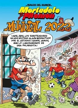 MORTADELO Y FILEMÓN. MUNDIAL 2022 (MAGOS DEL HUMOR 217) | 9788402426949 | IBÁÑEZ, FRANCISCO | Llibreria Drac - Llibreria d'Olot | Comprar llibres en català i castellà online