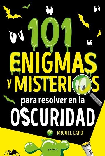 101 ENIGMAS Y MISTERIOS PARA RESOLVER EN LA OSCURIDAD | 9788418798696 | CAPÓ, MIQUEL | Llibreria Drac - Llibreria d'Olot | Comprar llibres en català i castellà online