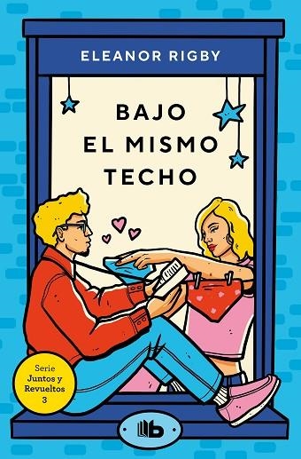 BAJO EL MISMO TECHO (JUNTOS Y REVUELTOS 3) | 9788413145891 | RIGBY, ELEANOR | Llibreria Drac - Llibreria d'Olot | Comprar llibres en català i castellà online