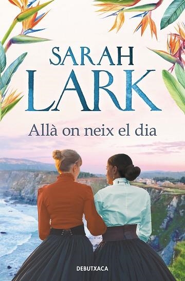 ALLÀ ON NEIX EL DIA | 9788418196720 | LARK, SARAH | Llibreria Drac - Librería de Olot | Comprar libros en catalán y castellano online