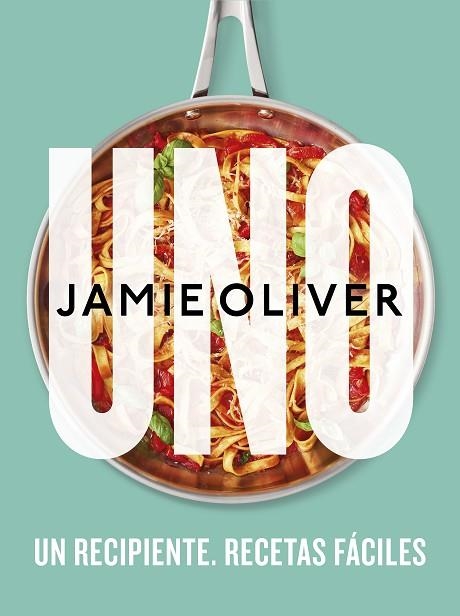 UNO. UN RECIPIENTE. RECETAS FÁCILES | 9788425361517 | OLIVER, JAMIE | Llibreria Drac - Llibreria d'Olot | Comprar llibres en català i castellà online