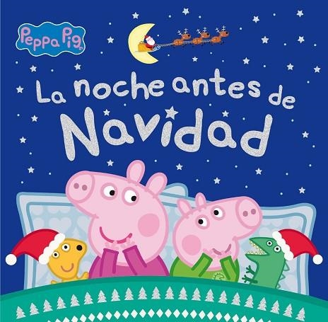 PEPPA PIG. LA NOCHE ANTES DE NAVIDAD | 9788448862084 | EONE HASBRO | Llibreria Drac - Llibreria d'Olot | Comprar llibres en català i castellà online