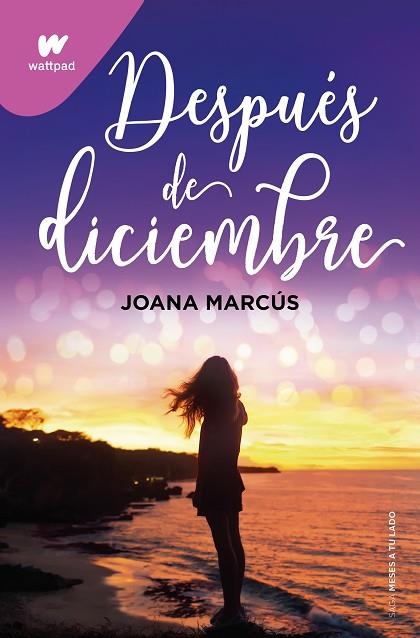 DESPUÉS DE DICIEMBRE (MESES A TU LADO 2) | 9788418798917 | MARCÚS, JOANA | Llibreria Drac - Llibreria d'Olot | Comprar llibres en català i castellà online