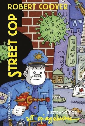 STREET COP | 9788418897580 | SPIEGELMAN, ART; COOVER, ROBERT | Llibreria Drac - Llibreria d'Olot | Comprar llibres en català i castellà online