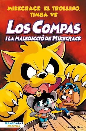 COMPAS I LA MALEDICCIÓ DE MIKECRACK, LOS (LOS COMPAS 4) | 9788413894201 | MIKECRACK; EL TROLLINO; TIMBA VK | Llibreria Drac - Librería de Olot | Comprar libros en catalán y castellano online