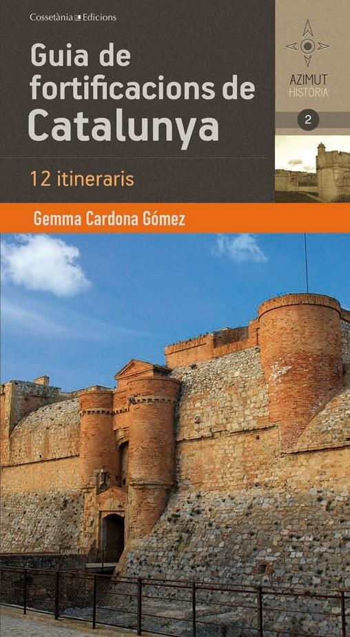 GUIA DE FORTIFICACIONS DE CATALUNYA | 9788490341551 | CARDONA, GEMMA | Llibreria Drac - Llibreria d'Olot | Comprar llibres en català i castellà online