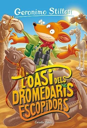 OASI DELS DROMEDARIS ESCOPIDORS, L' (GERONIMO STILTON 90) | 9788413893624 | STILTON, GERONIMO | Llibreria Drac - Llibreria d'Olot | Comprar llibres en català i castellà online