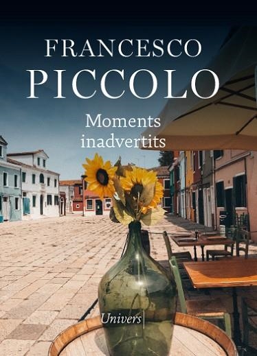 MOMENTS INADVERTITS | 9788418375583 | PICCOLO, FRANCESCO | Llibreria Drac - Llibreria d'Olot | Comprar llibres en català i castellà online